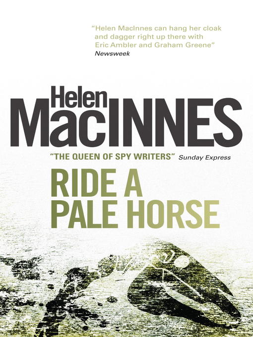 Title details for Ride a Pale Horse by Helen Macinnes - Wait list
